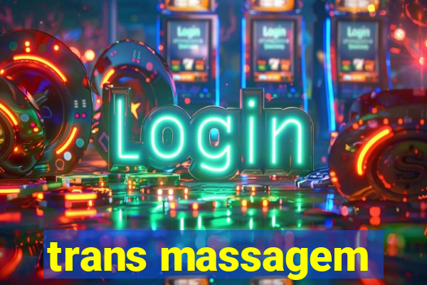 trans massagem